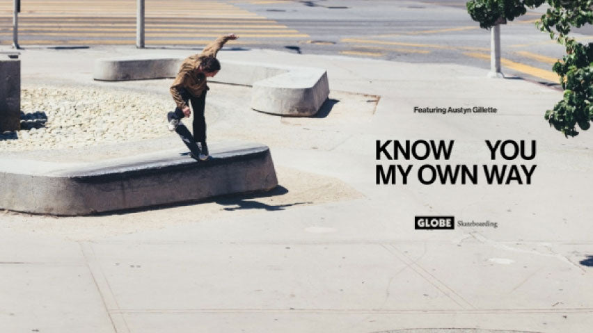 'Know You My Own Way' Austyn Gillette for Globe