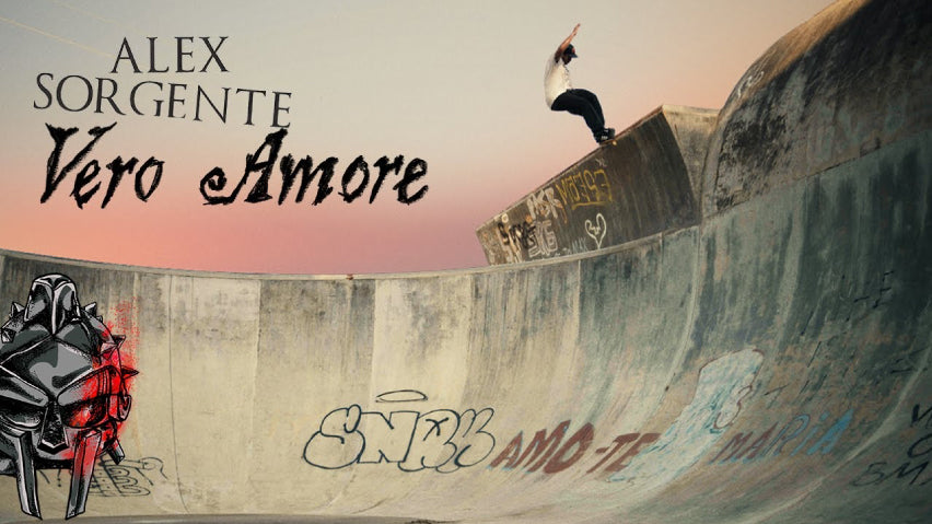 Vero Amore: The Alex Sorgente Video Part