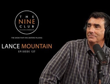 Lance Mountain 'Nine Club'