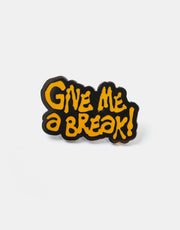 Route One Give Me A Break Pin - Nickel