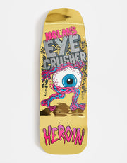 Heroin Nolan Eye Crusher Skateboard Deck - 10”