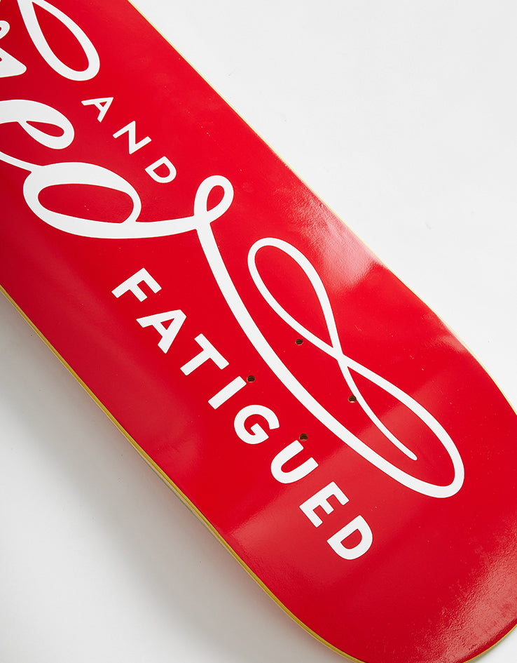 Tired Always Skateboard Deck - 8.375"
