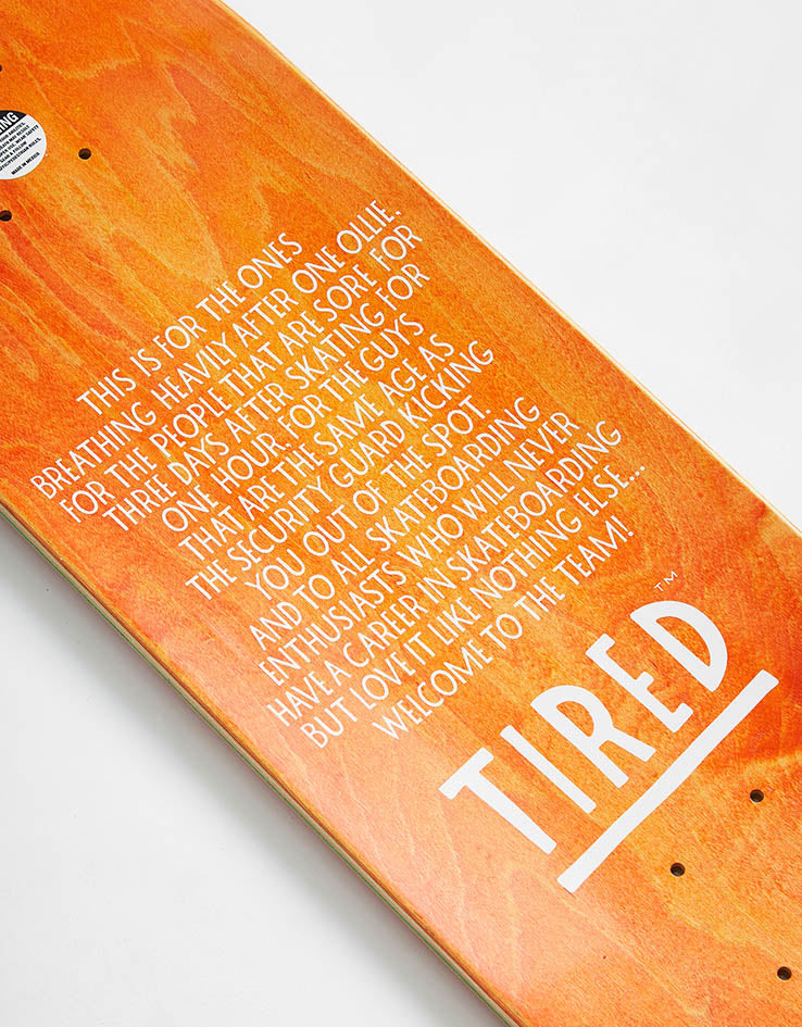 Tired Always Skateboard Deck - 8.375"