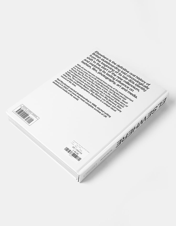 Elsewhere: The Story Of UK Skateboarding 1987-2002 by Neil Macdonald