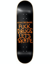 Heroin Fuck Drugs Skateboard Deck - 8.125"