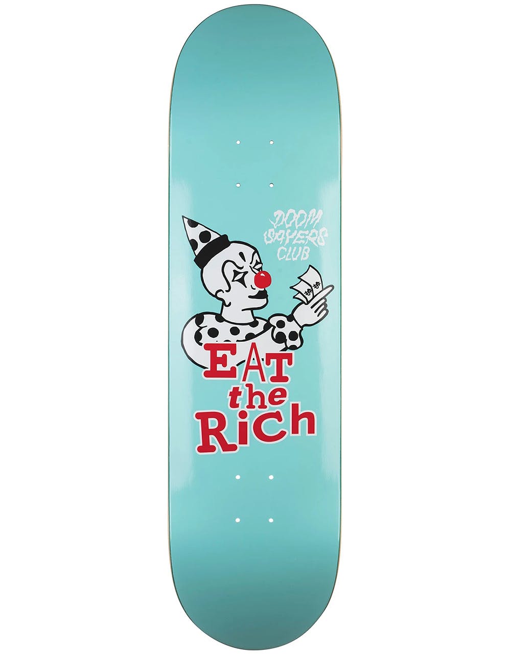 Doom Sayers Eat The Rich Skateboard Deck - 8.5"