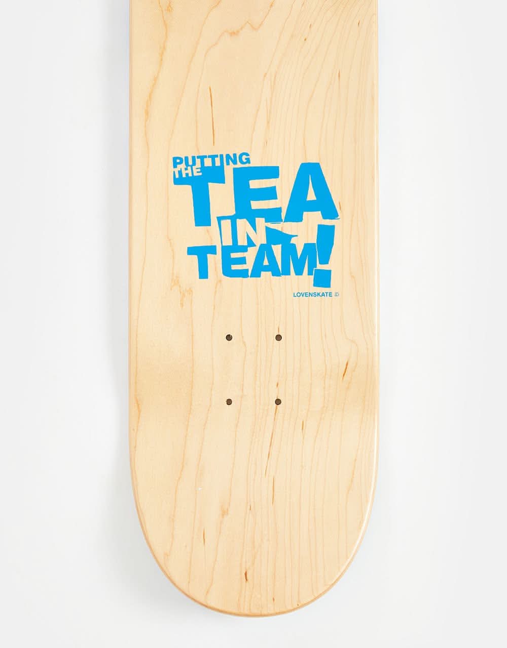 Lovenskate 'Drink Tea Get Rad!' OG Skateboard Deck - 8.25"